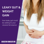 Leaky Gut & Weight Gain