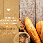 The Most Enjoyable Ways To Eat Gluten Free