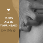 Is IBS All in Your Head?