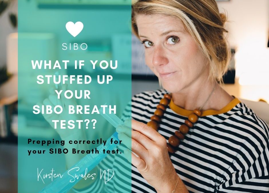 What if you stuffed up your SIBO Breath Test??